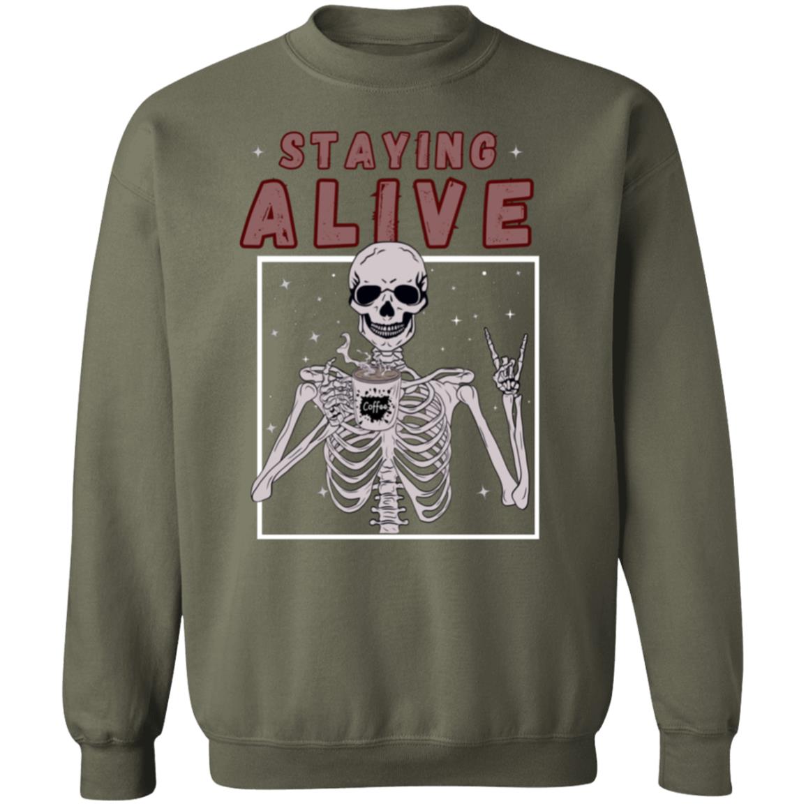Staying Alive Sweatshirt/Hoodie