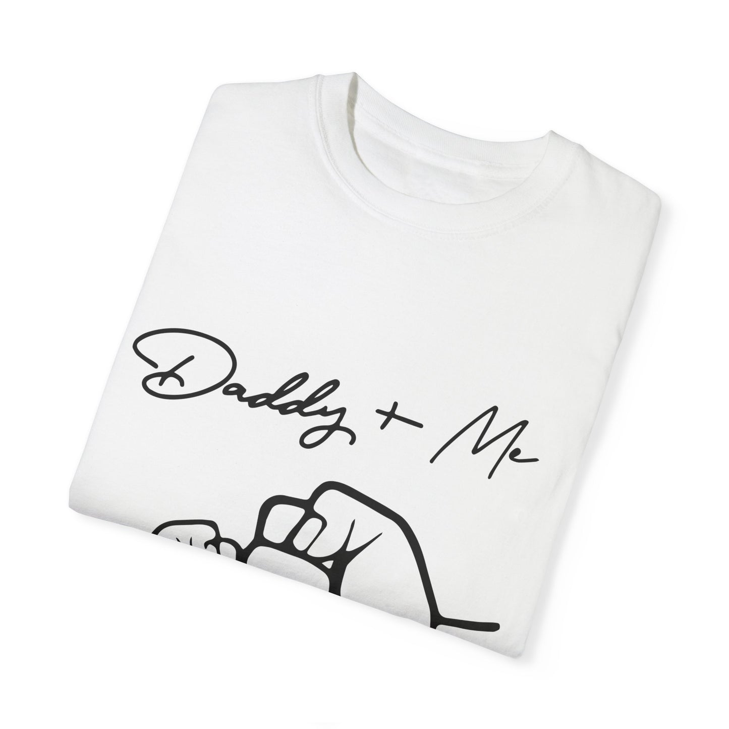 To My Dad | Unisex Garment-Dyed T-shirt | Gift for Dad | Little Fist Bump Tee Shirt